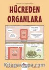 Hücreden Organlara / Gençler İçin Çizgilerle Bilim
