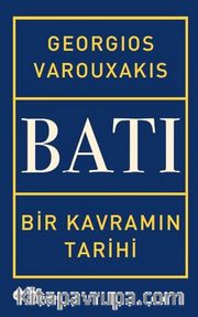 Batı (Ciltli) <br /> Bir Kavramın Tarihi