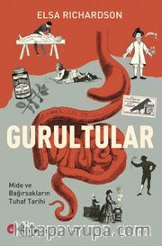 Gurultular <br /> Mide ve Bağırsakların Tuhaf Tarihi