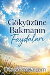 Gökyüzüne Bakmanın Faydaları