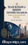 İslam İktisadı ve Modern Ekonomik Yaklaşımlar Teorik ve Mukayeseli Bir Yaklaşım