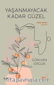 Yaşanmayacak Kadar Güzel