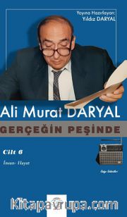 Gerçeğin Peşinde 6 / İnsan-Hayat