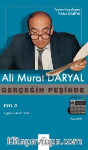 Gerçeğin Peşinde 5 / Eğitim-Ahde Vefa