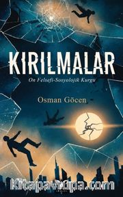 Kırılmalar <br /> On Felsefi-Sosyolojik Kurgu