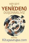 Her Şeyi Yeni(den) Düşünmeliyiz