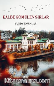 Kalbe Gömülen Sırlar