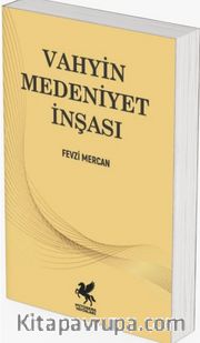 Vahyin Medeniyet İnşası