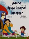 Annem Okula Gitmemi İstemiyor