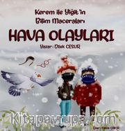 Kerem İle Yiğit'in Bilim Maceraları / Hava Olayları