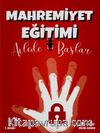 Mahremiyet Eğitimi Ailede Başlar