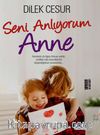 Seni Anlıyorum Anne