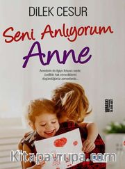 Seni Anlıyorum Anne