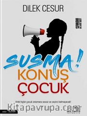 Susma Konuş Çocuk