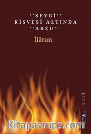 Sevgi Kisvesi Altında Arzu