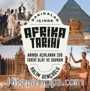 Dakikalar İçinde Afrika Tarihi <br /> Anında Açıklanan 200 Tarihî Olay ve Kavram