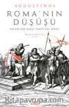 Roma'nın Düşüşü & Paganlara Karşı Tanrı'nın Şehri