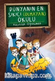 Dünyanın En Sıkıcı (Olmayan) Okulu 3 <br /> Kaçırılan Öğretmen