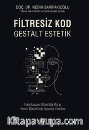 Filtresiz Kod Gestalt Estetik