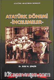 Atatürk Dönemi - İncelemeler