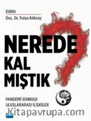 Nerede Kalmıştık? <br /> Pandemi Sonrası Uluslararası İlişkiler
