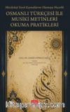 Osmanlı Türkçesi ile Musiki Metinleri Okuma Pratikleri & Müzikoloji Yazılı Kaynaklarını Okumaya Hazırlık