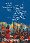 Klasik Gitar Orkestraları İçin Türk Müziği Ezgileri