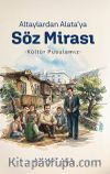 Altaylardan Alata'ya Söz Mirası