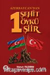 Azerbaycan'dan 1 Şehit 1 Öykü 1 Şiir