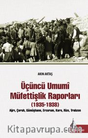 Üçüncü Umumi Müfettişlik Raporları (1935-1938)