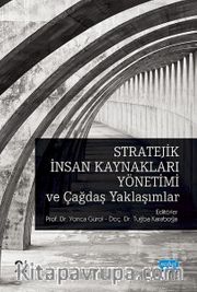 Stratejik İnsan Kaynakları Yönetimi ve Çağdaş Yaklaşımlar