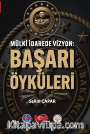 Mülki İdarede Vizyon / Başarı Öyküleri
