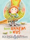 Benim Annem Bir Kuş