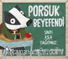Porsuk Beyefendi Sınıfı Asla Dağıtmaz!