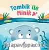 Tombik ile Minik