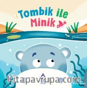 Tombik ile Minik
