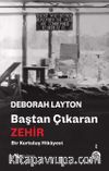 Baştan Çıkaran Zehir & Bir Kurtuluş Hikayesi