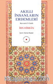 Akıllı İnsanların Erdemleri <br /> Ravzatu'l-Ukala