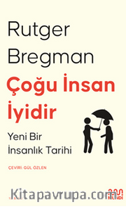 Çoğu İnsan İyidir <br /> Yeni Bir İnsanlık Tarihi