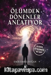 Ölümden Dönenler Anlatıyor