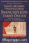 Erken Modern Osmanlılarda İnançsızlığın Tarih Öncesi & Kutsala Sövgü, İlhad ve Tanrı Bilmezler