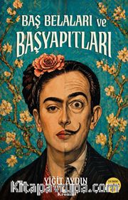 Baş Belaları ve Başyapıtları