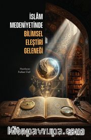 İslam Medeniyetinde Bilimsel Eleştiri Geleneği