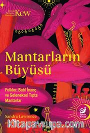 Mantarların Büyüsü <br /> Folklor, Batıl İnanç ve Geleneksel Tıpta Mantarlar