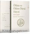 Ölüm ve Ölüm Ötesi Hayatı / Kıyamet ve Ahiret