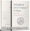 Muhabbet - Şevk, Ünsiyet ve Rıza