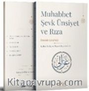 Muhabbet - Şevk, Ünsiyet ve Rıza