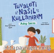 Tuvaleti Nasıl Kullanırım