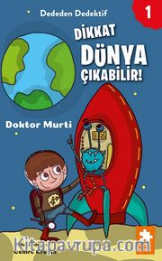 Dededen Dedektif 1 / Dikkat Dünya Çıkabilir
