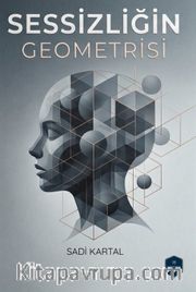 Sessizliğin Geometrisi